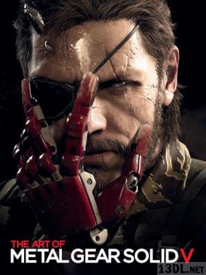 The Art of Metal Gear Solid V The Art of Metal Gear Solid V