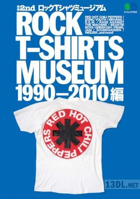 別冊2nd ROCK T-SHIRTS MUSEUM 1990-2010編 別冊2nd ROCK T-SHIRTS MUSEUM 1990-2010編