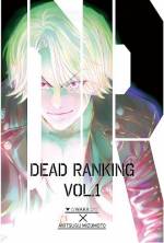 <b>作品内容:</b><br>退屈な日々に嫌気がさしていた橋本光輝のスマホに、突然インストールされた奇妙なアプリ「デッドランキング」。そこには、選ばれた100人のクズ達で「デッドオーバー」し合えという指令が。ランキング1位に君臨すべく、見えない敵を削除(デリート)しまくれ!